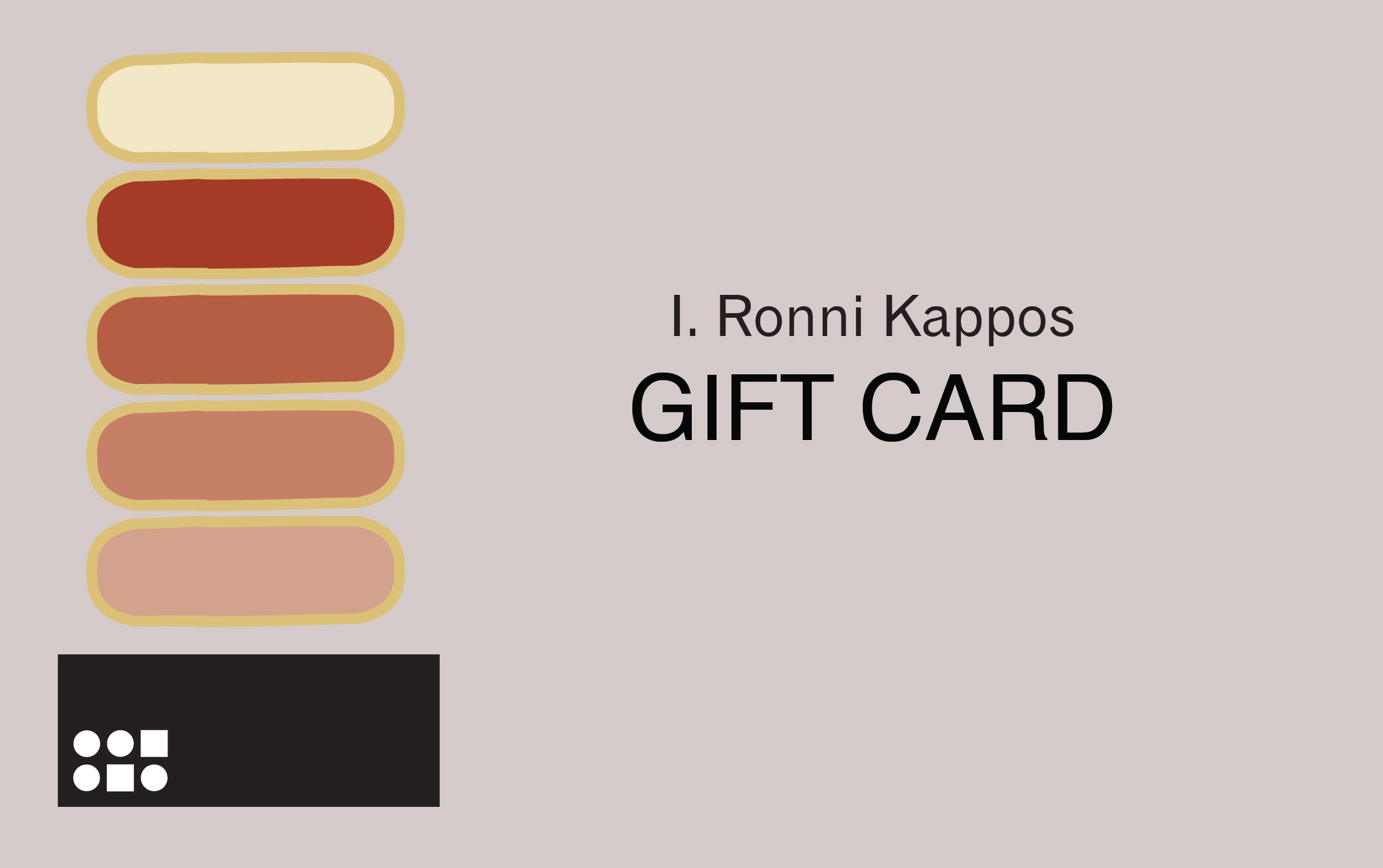 I. Ronni Kappos Gift Card